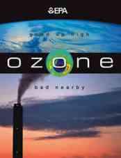 Ozone is good up high, but bad nearby.